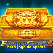 beth jogo de aposta